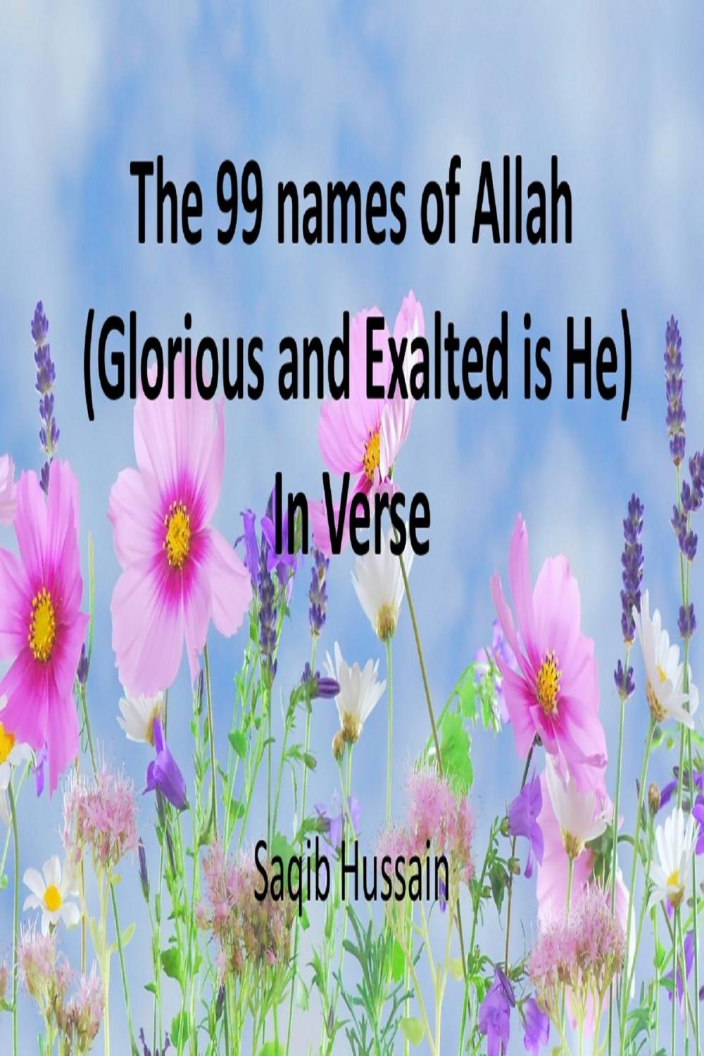 Big bigCover of The 99 Names Of Allah (Glorified And Exalted Is He) In Verse