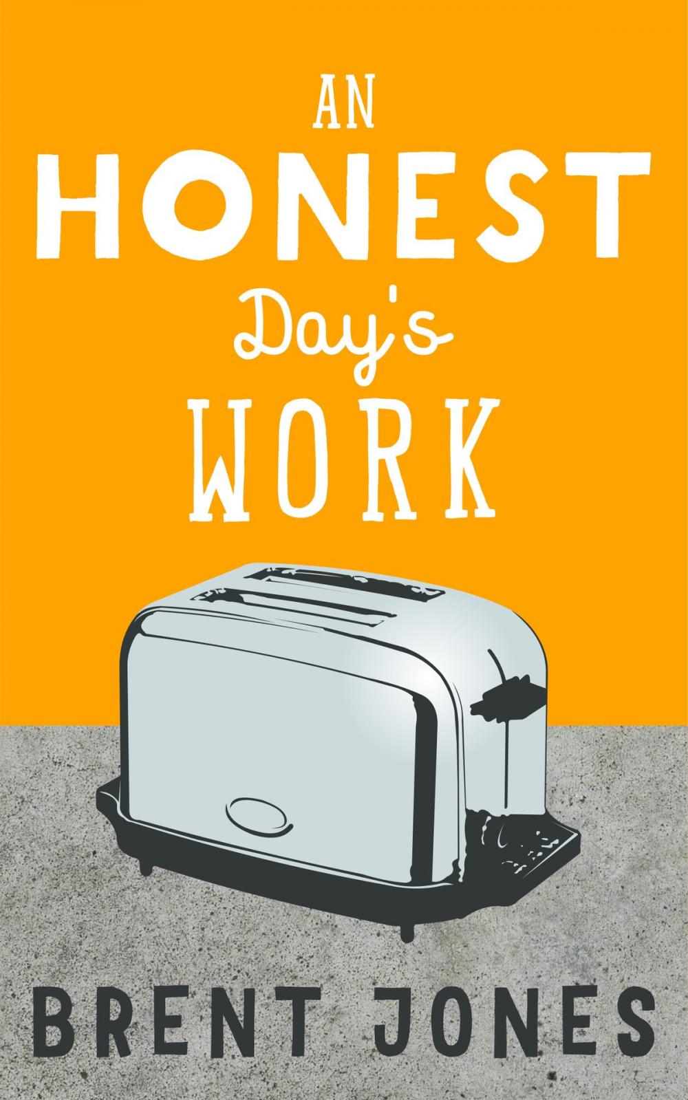 Big bigCover of An Honest Day's Work