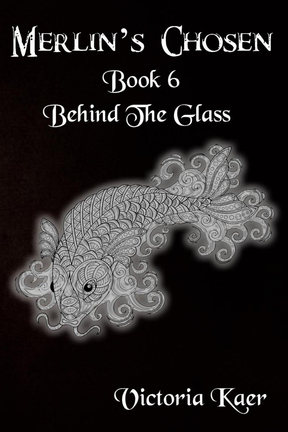 Big bigCover of Merlin's Chosen Book 6 Behind The Glass