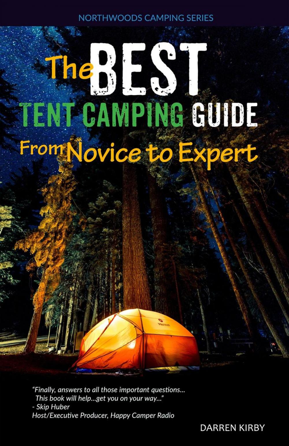 Big bigCover of The Best Tent Camping Guide: From Novice To Expert