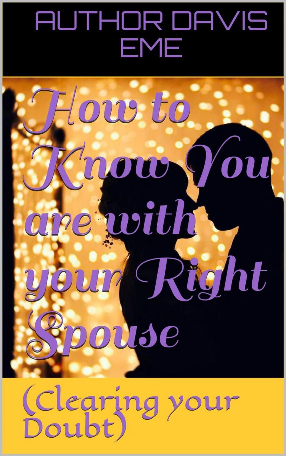 Big bigCover of How to Know You are with your Right Spouse(Clearing your Doubt)
