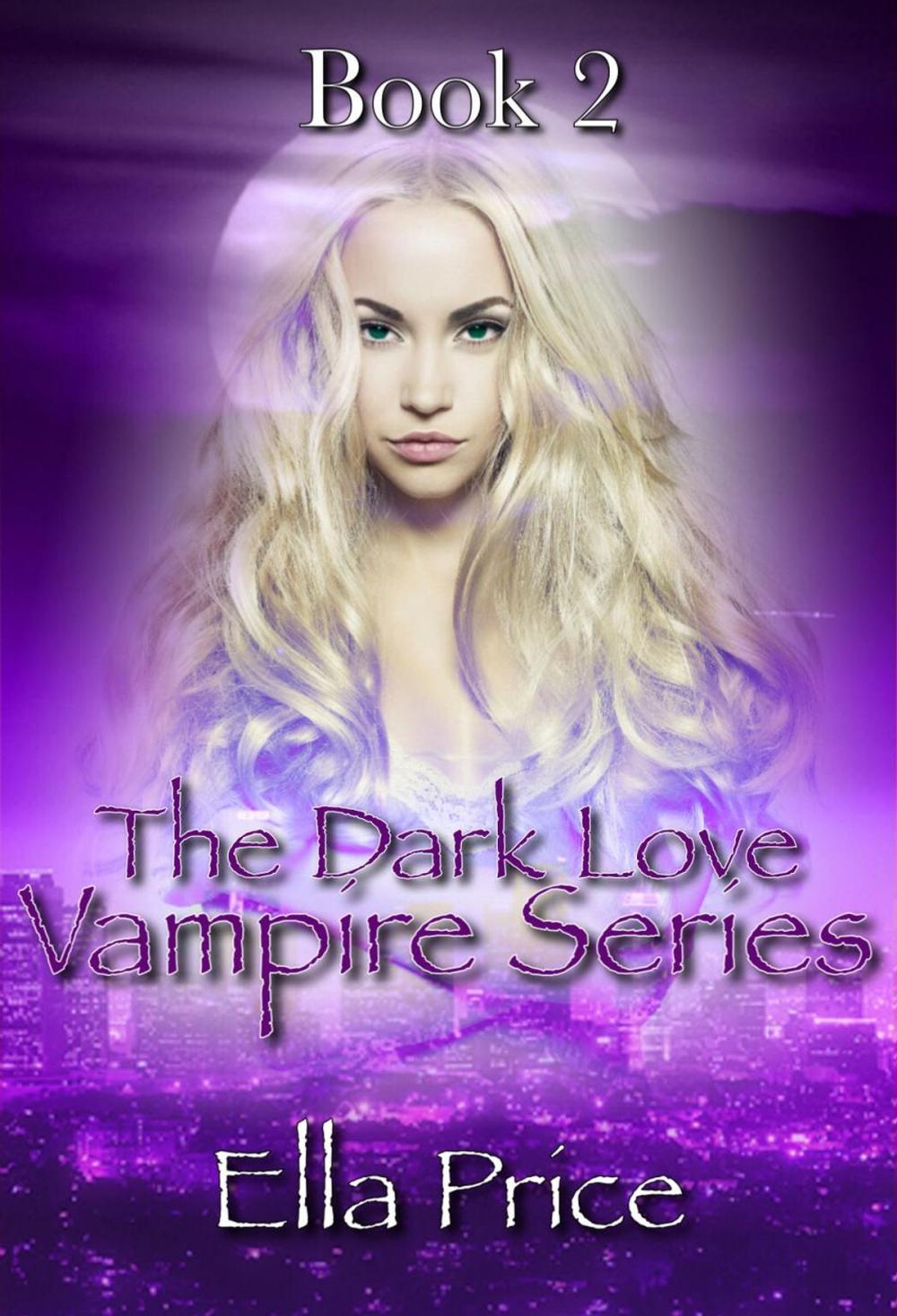 Big bigCover of The Dark Love Vampire Series: Book 2
