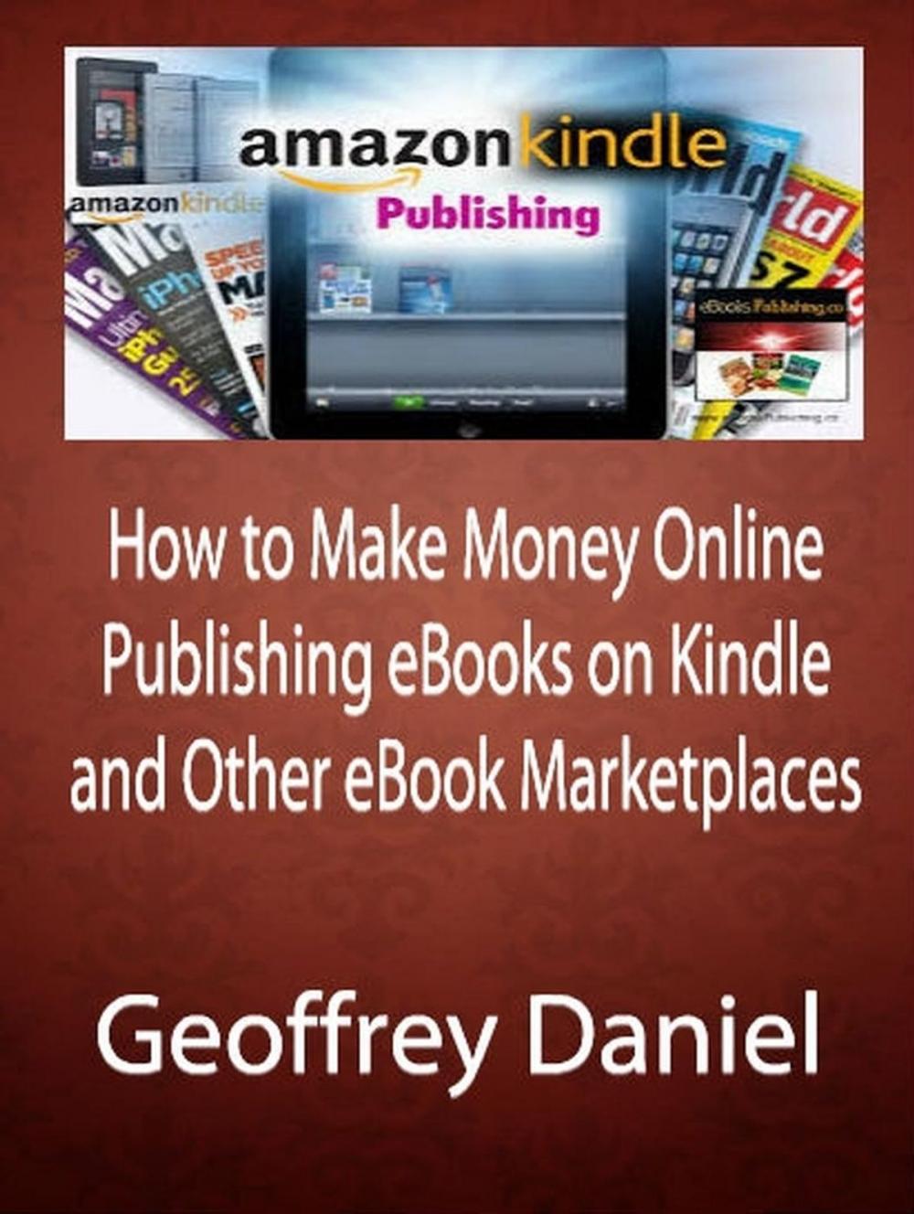 Big bigCover of How to Make Money Online Publishing eBooks and Bestsellers