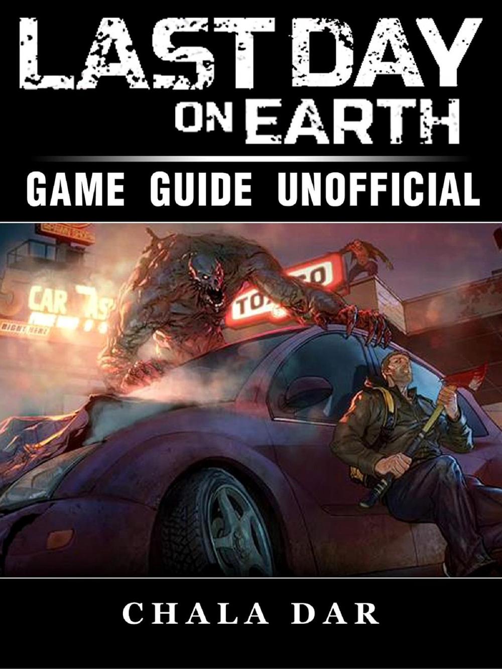Big bigCover of Last Day on Earth Survival Game Guide Unofficial