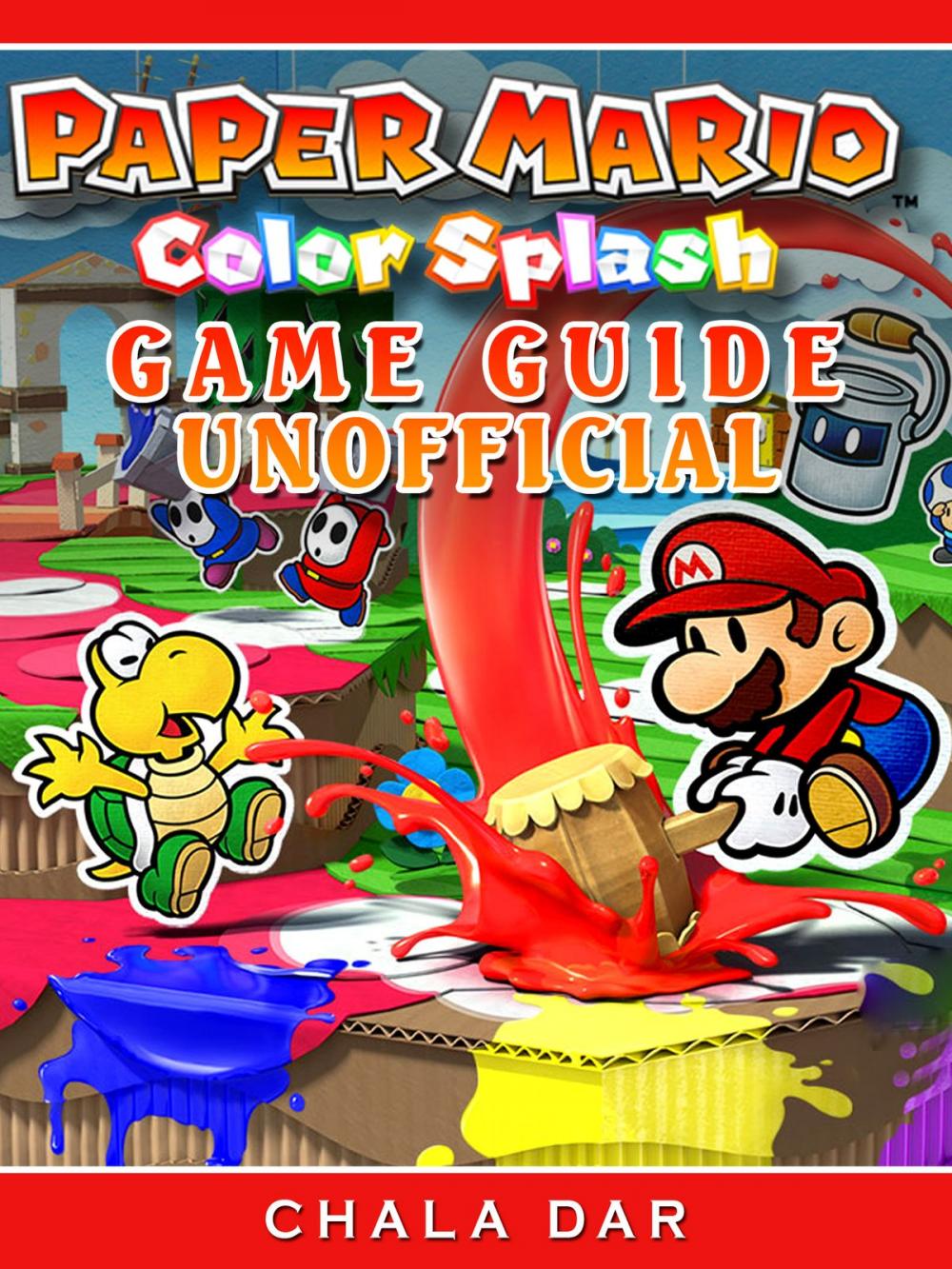 Big bigCover of Paper Mario Color Splash Game Guide Unofficial