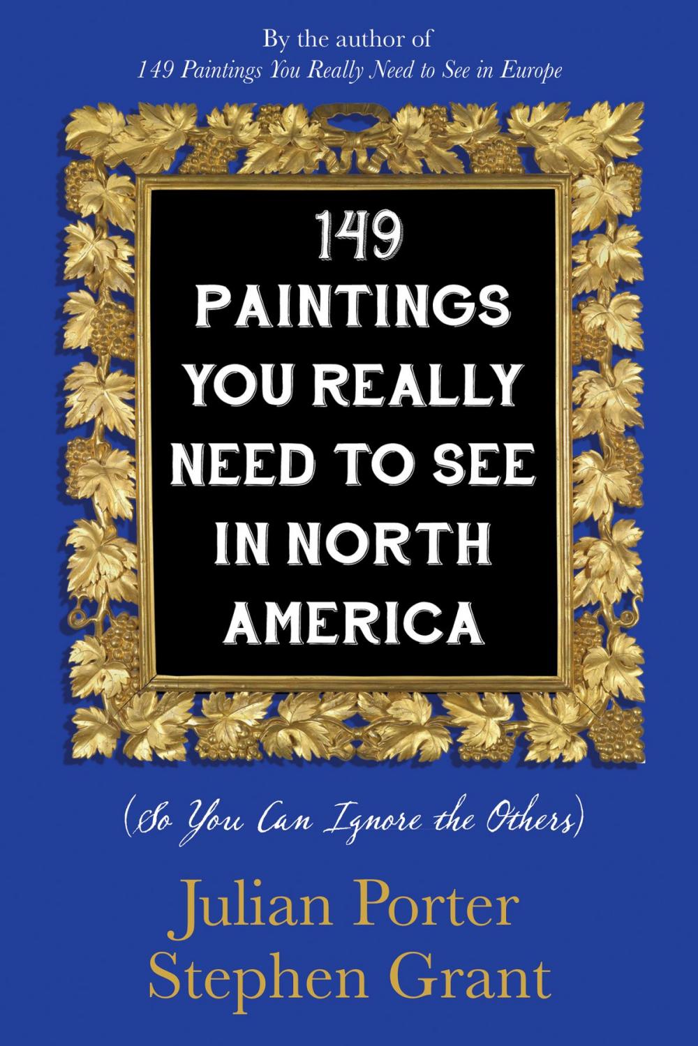 Big bigCover of 149 Paintings You Really Need to See in North America