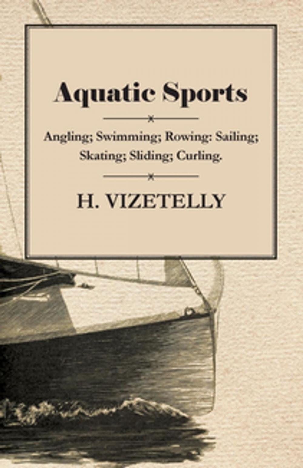 Big bigCover of Aquatic Sports: Angling; Swimming; Rowing: Sailing; Skating; Sliding; Curling.