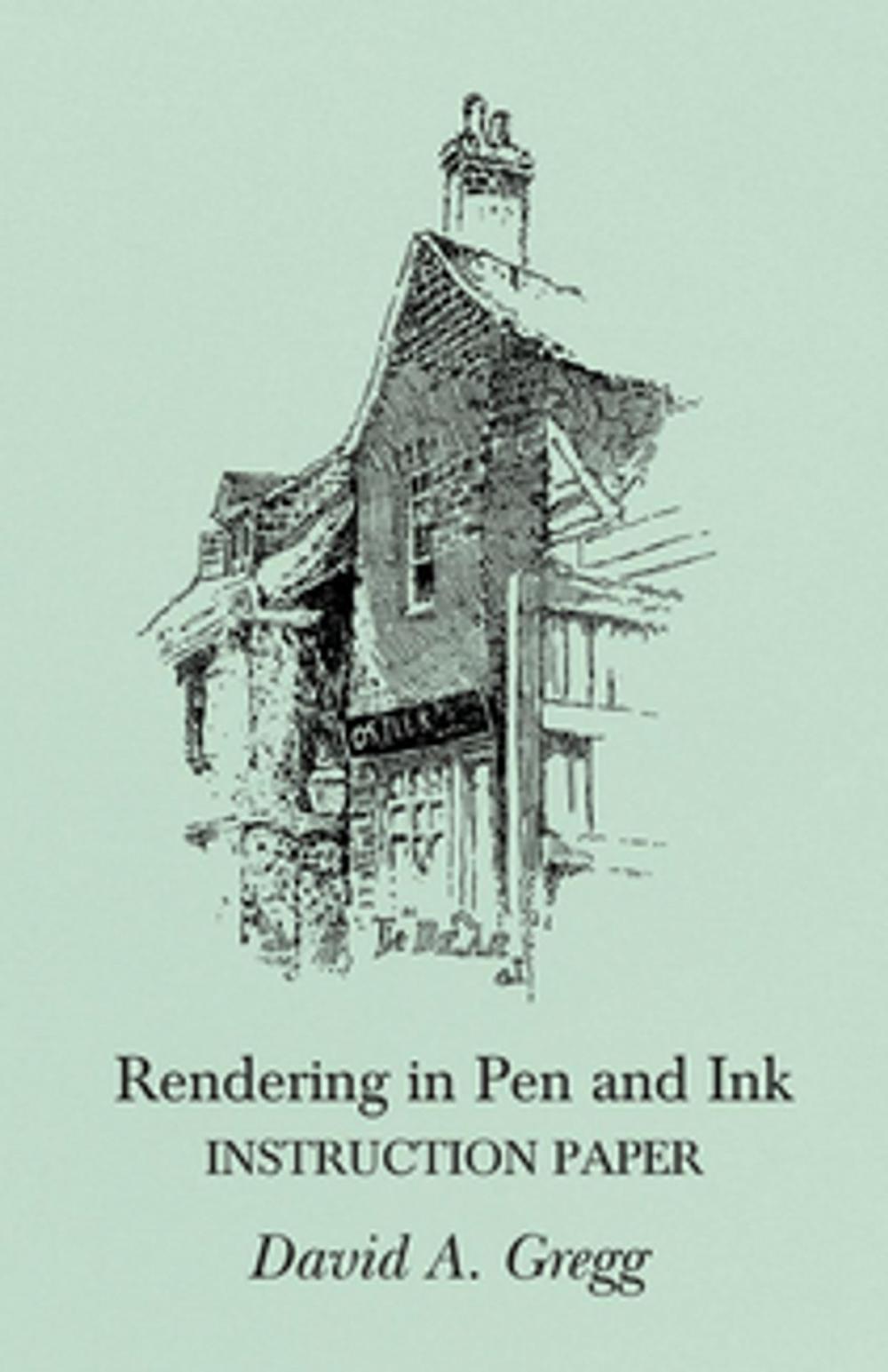 Big bigCover of Rendering in Pen and Ink - Instruction Paper