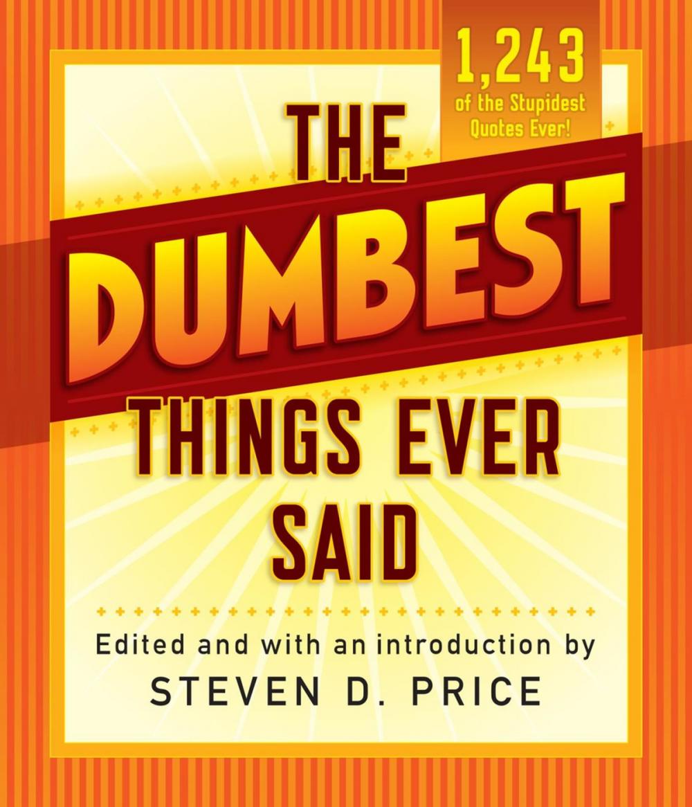 Big bigCover of The Dumbest Things Ever Said
