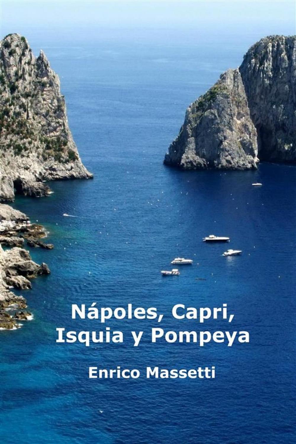 Big bigCover of Nápoles, Capri, Isquia Y Pompeya