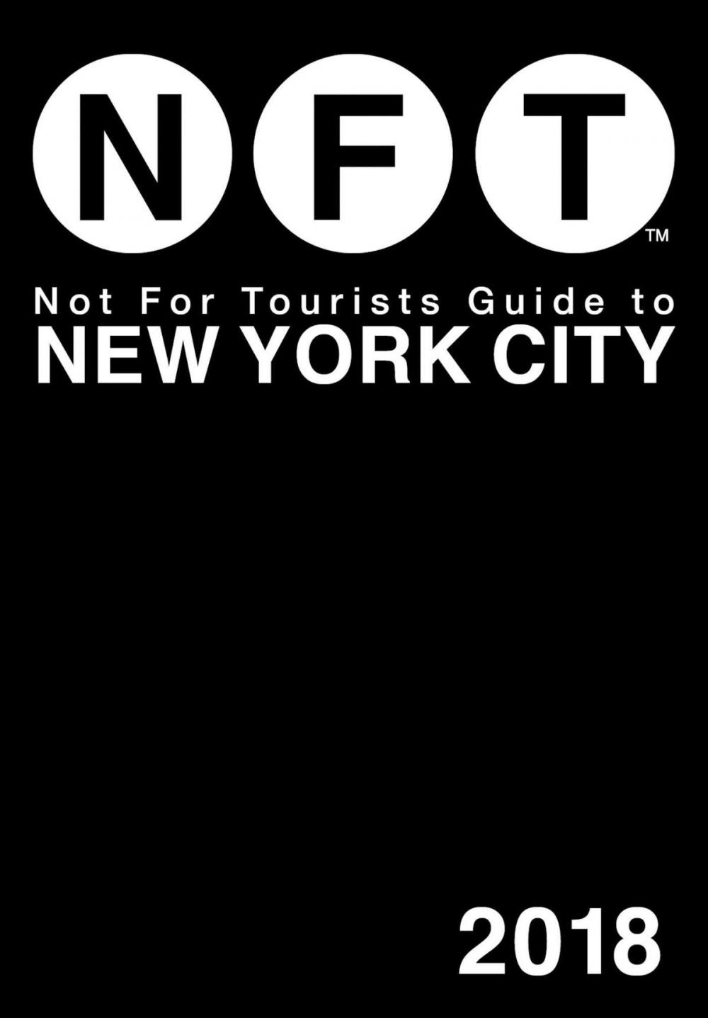 Big bigCover of Not For Tourists Guide to New York City 2018