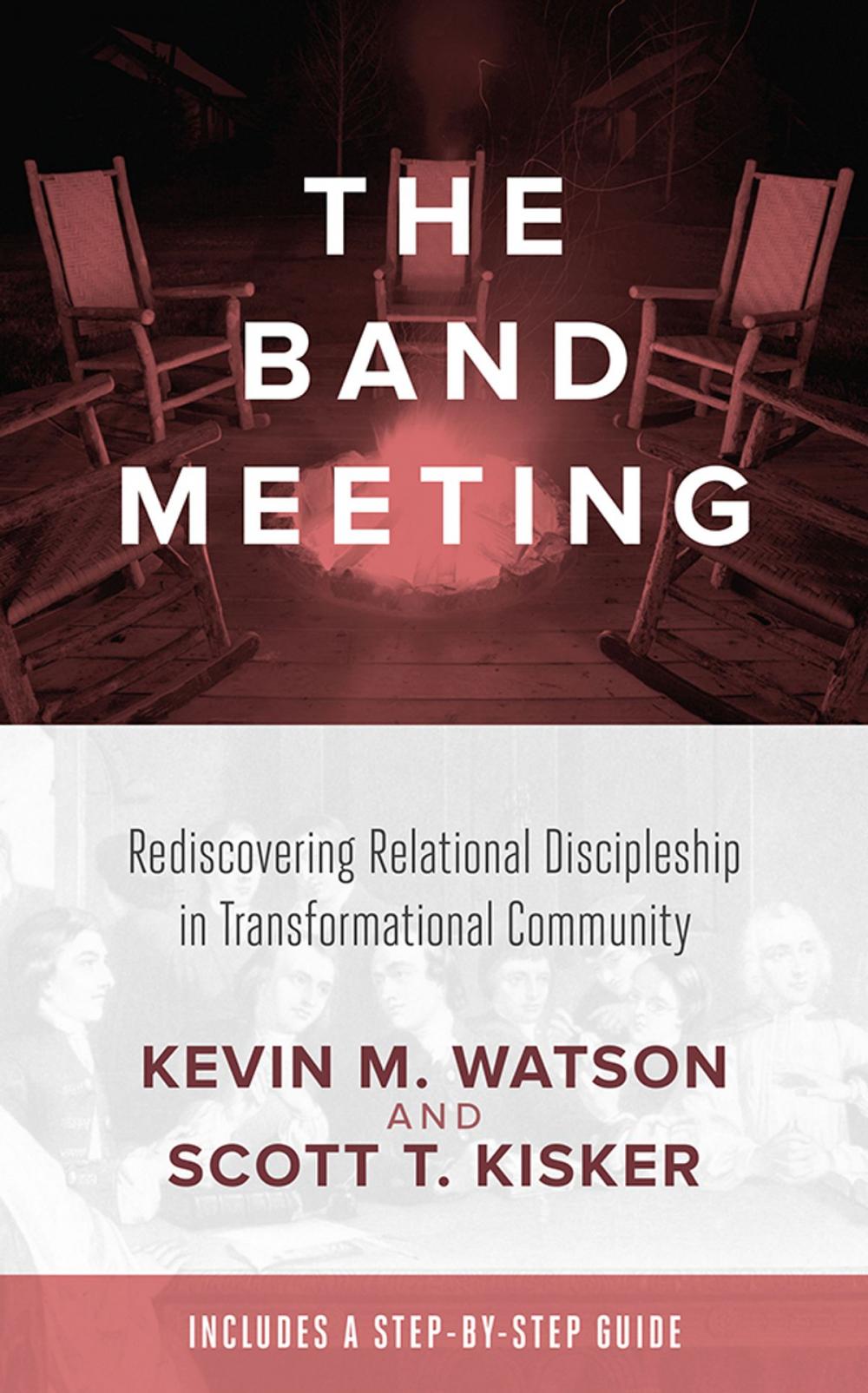Big bigCover of The Band Meeting: Rediscovering Relational Discipleship in Transformational Community
