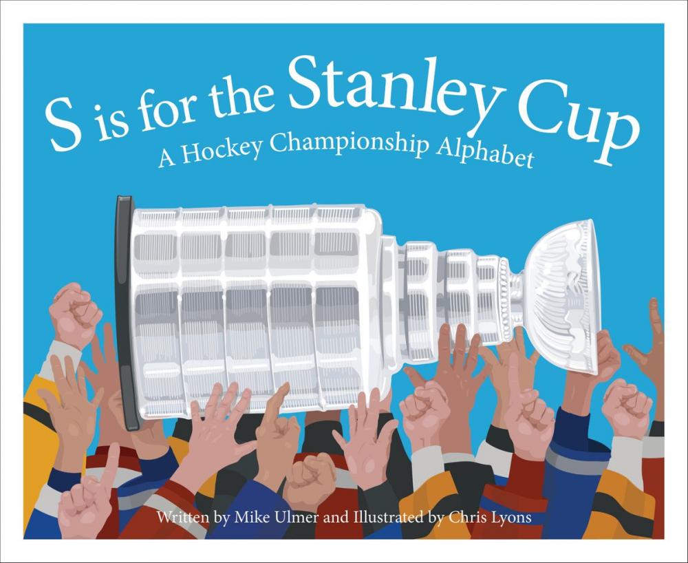 Big bigCover of S is for the Stanley Cup