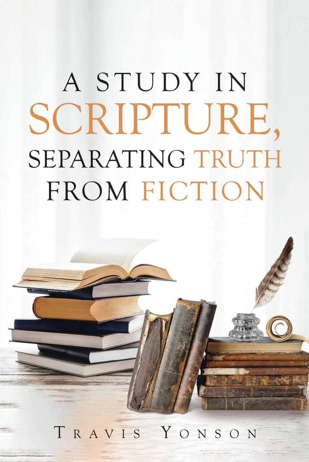 Big bigCover of A Study in Scripture, Separating Truth from Fiction