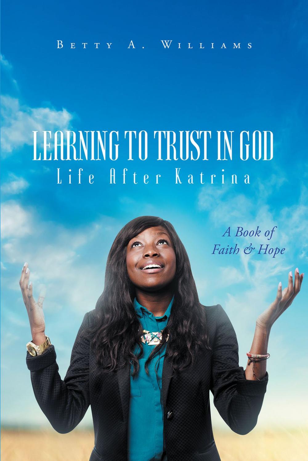 Big bigCover of Learning to Trust in God (Life After Katrina)