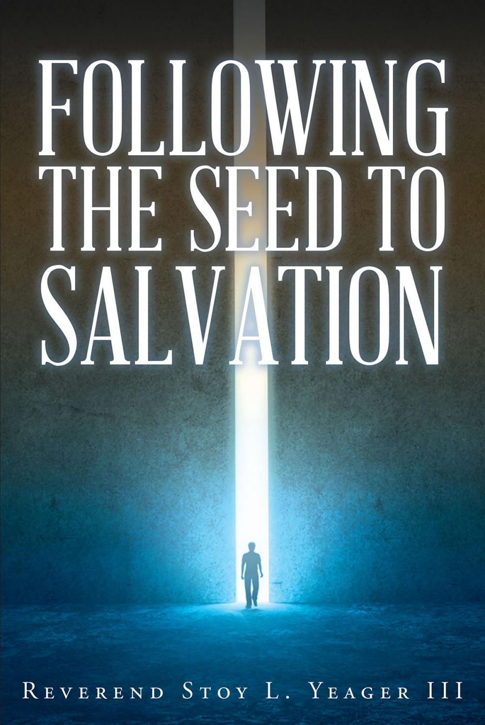Big bigCover of Following The Seed To Salvation