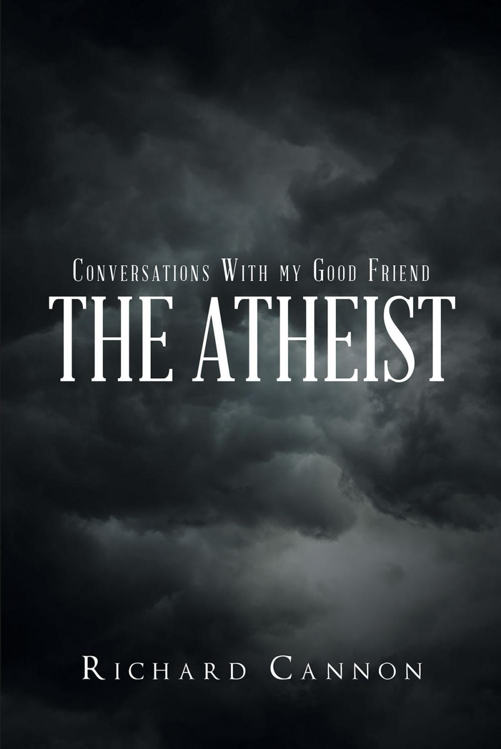 Big bigCover of Conversations With My Good Friend the Atheist