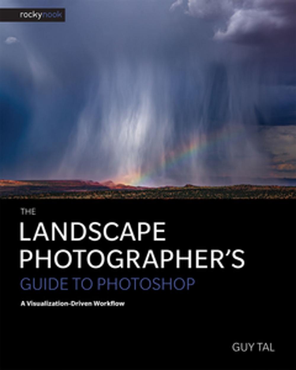 Big bigCover of The Landscape Photographer's Guide to Photoshop