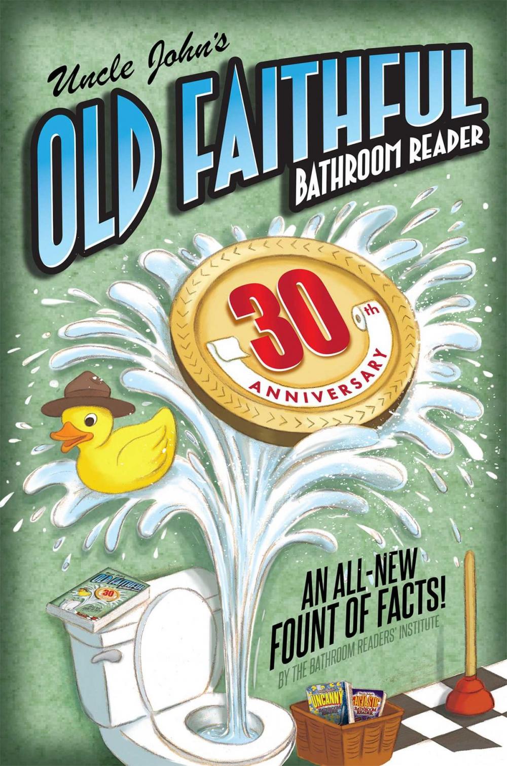 Big bigCover of Uncle John's OLD FAITHFUL 30th Anniversary Bathroom Reader