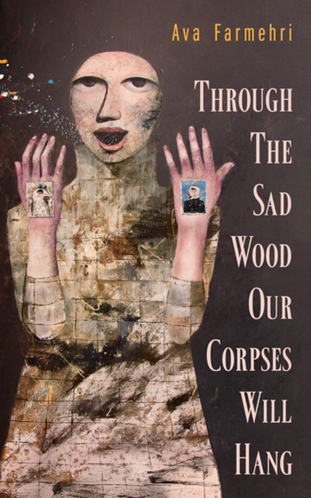 Big bigCover of Through the Sad Wood Our Corpses Will Hang