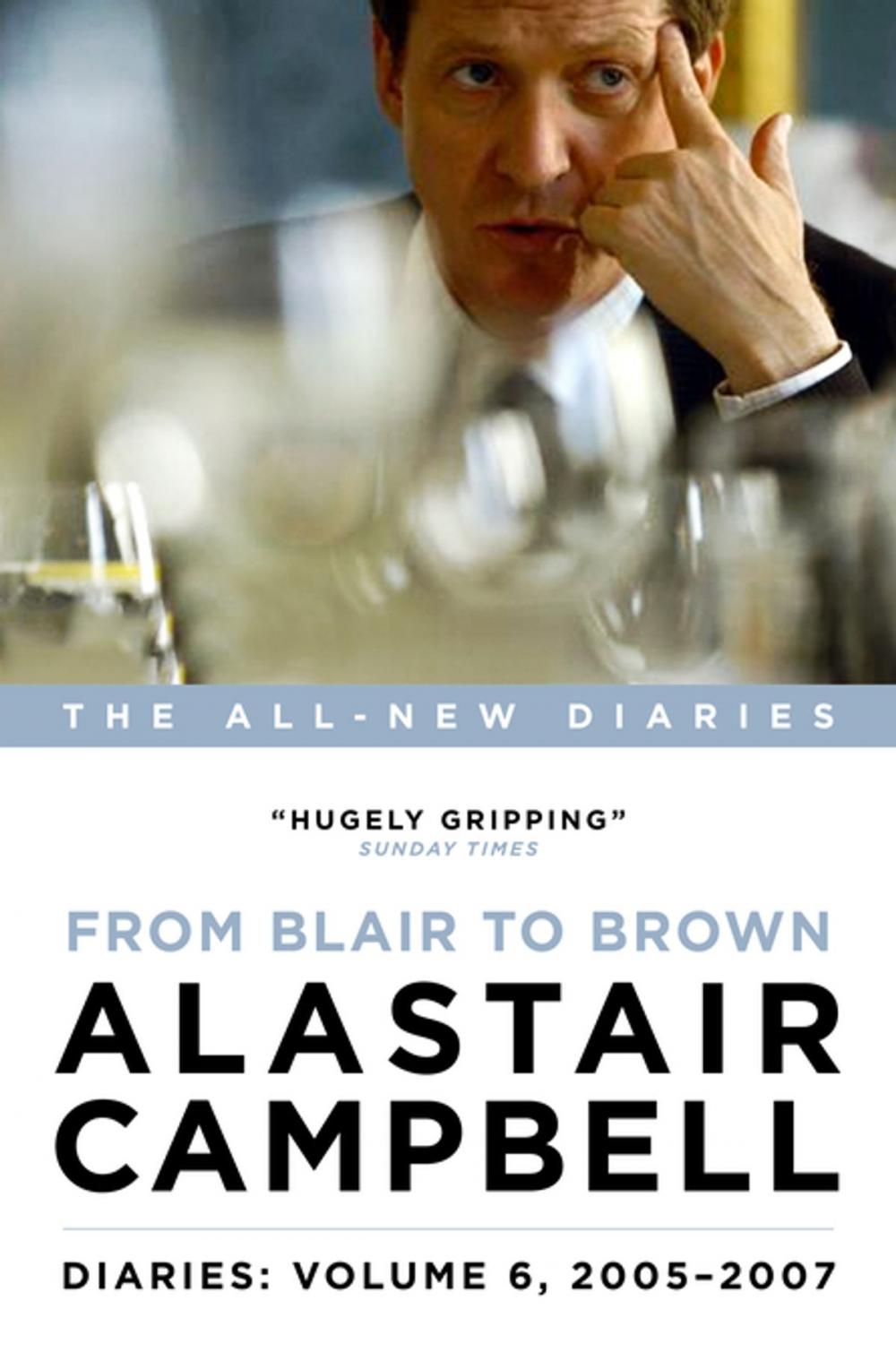 Big bigCover of Diaries Volume 6: From Blair to Brown, 2005 – 2007