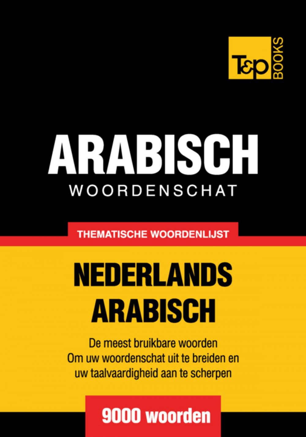 Big bigCover of Thematische woordenschat Nederlands-Arabisch - 9000 woorden