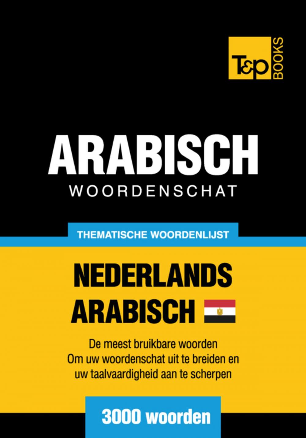 Big bigCover of Thematische woordenschat Nederlands - Egyptisch-Arabisch - 3000 woorden