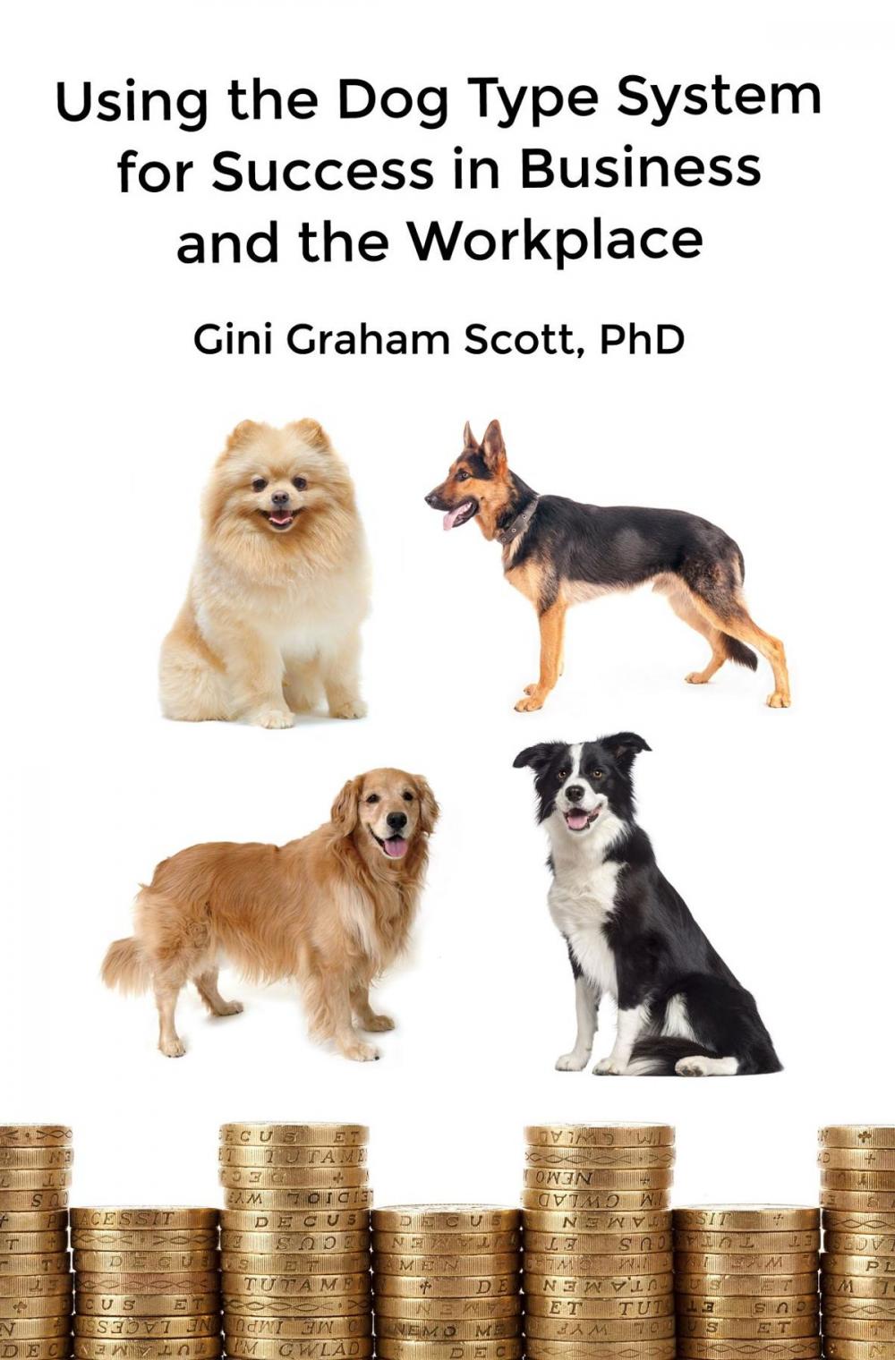 Big bigCover of Using the Dog Type System for Success in Business and the Workplace