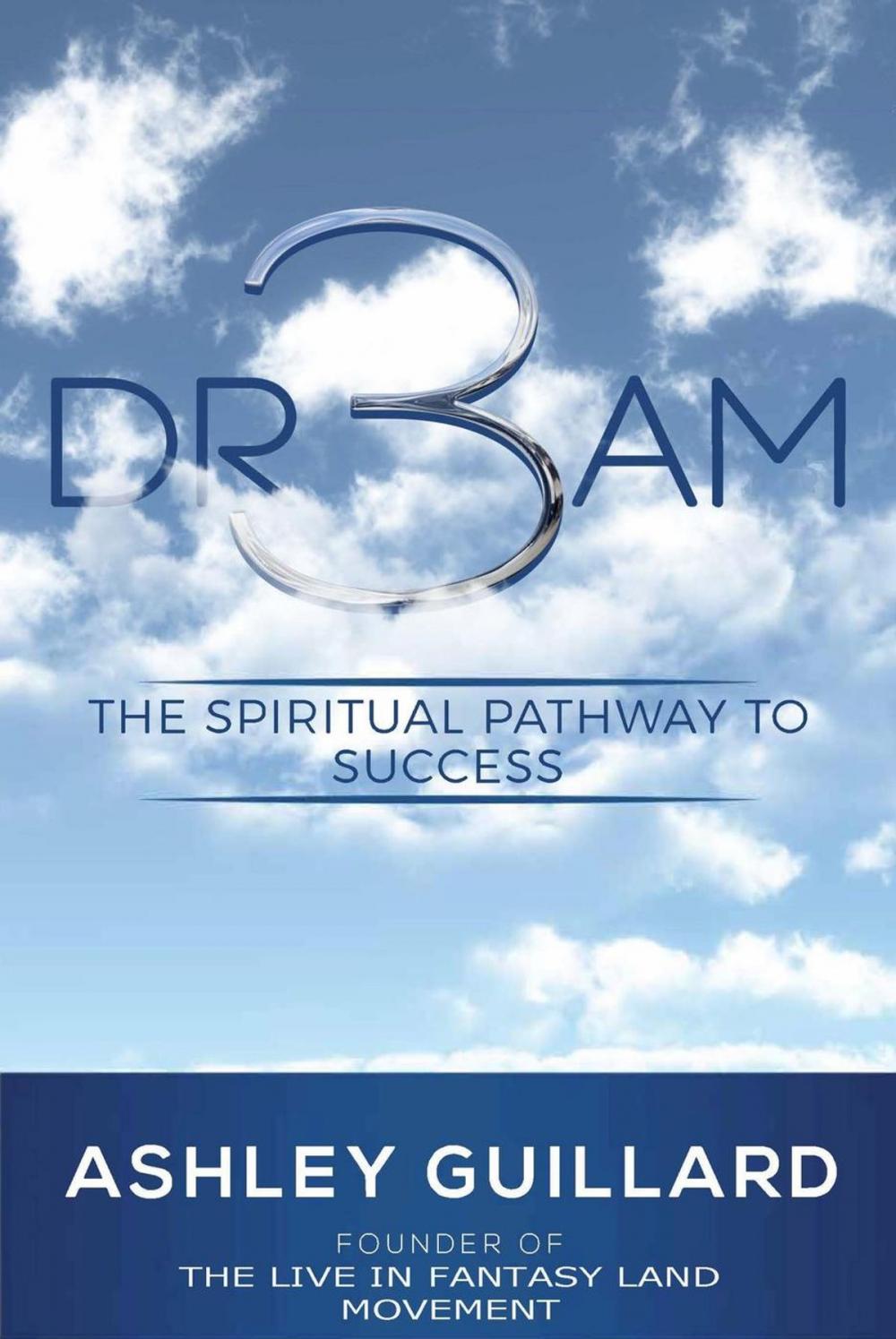 Big bigCover of DR3AM: The Spiritual Pathway to Success