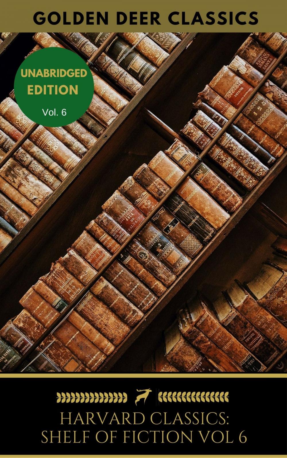 Big bigCover of The Harvard Classics Shelf of Fiction Vol: 6