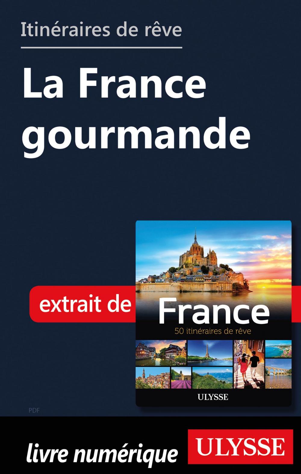 Big bigCover of Itinéraires de rêve - La France gourmande