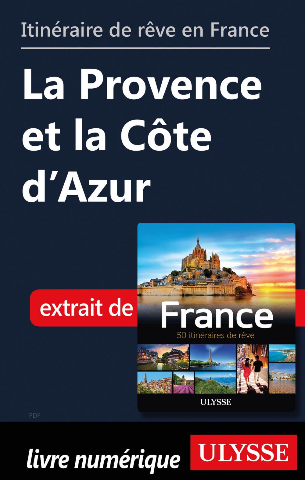 Big bigCover of Itinéraire de rêve en France - La Provence et la Côte d’Azur