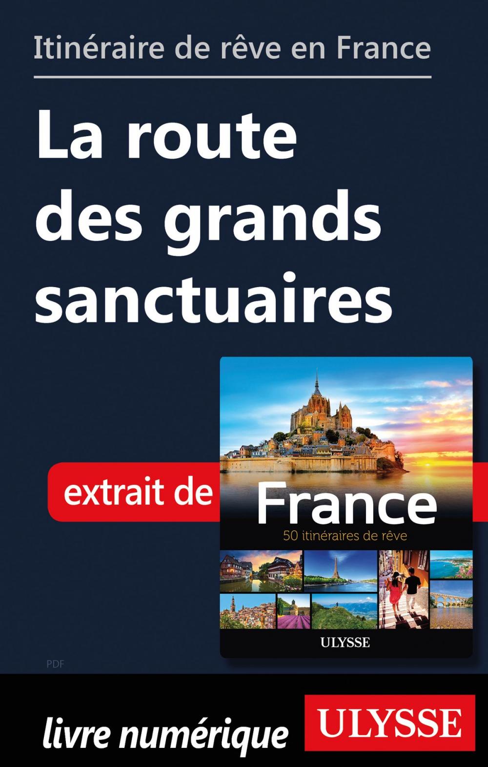 Big bigCover of Itinéraire de rêve en France La route des grands sanctuaires