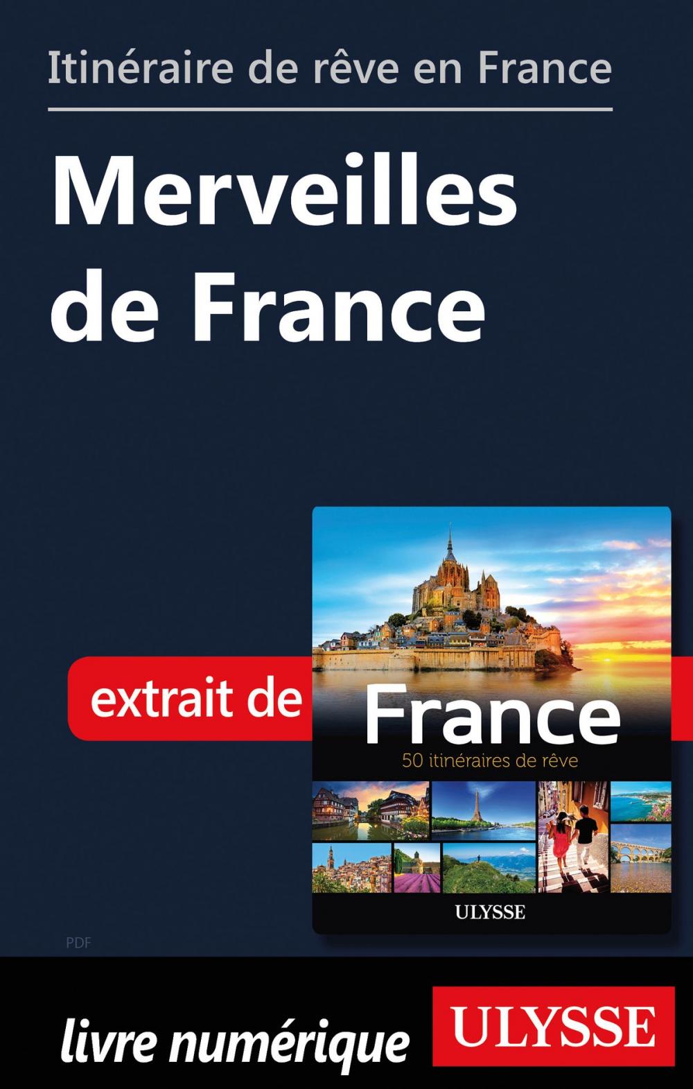 Big bigCover of Itinéraire de rêve en France - Merveilles de France
