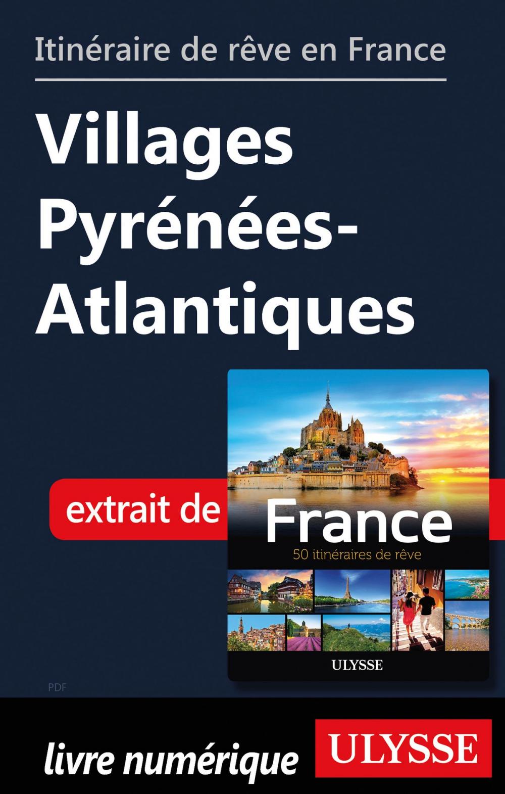 Big bigCover of Itinéraire de rêve en France - Villages Pyrénées-Atlantiques