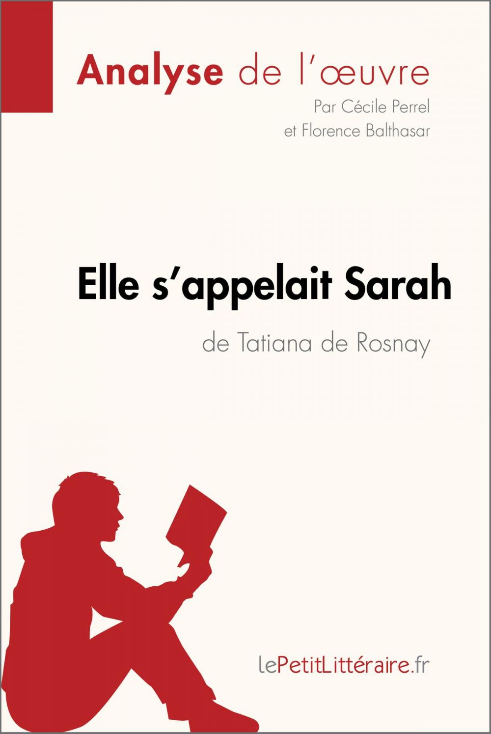 Big bigCover of Elle s'appelait Sarah de Tatiana de Rosnay (Analyse de l'oeuvre)