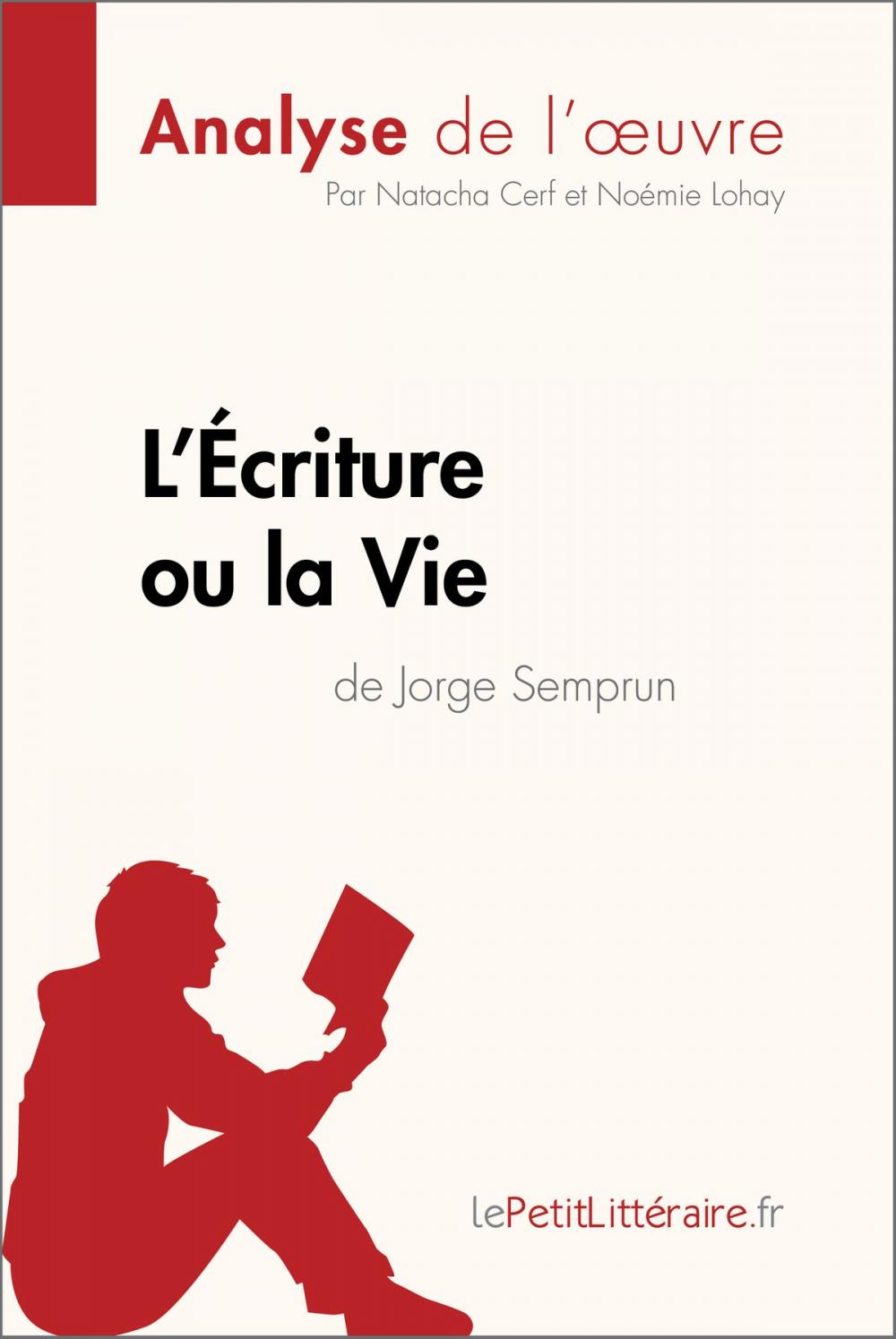 Big bigCover of L'Écriture ou la Vie de Jorge Semprun (Analyse de l'oeuvre)