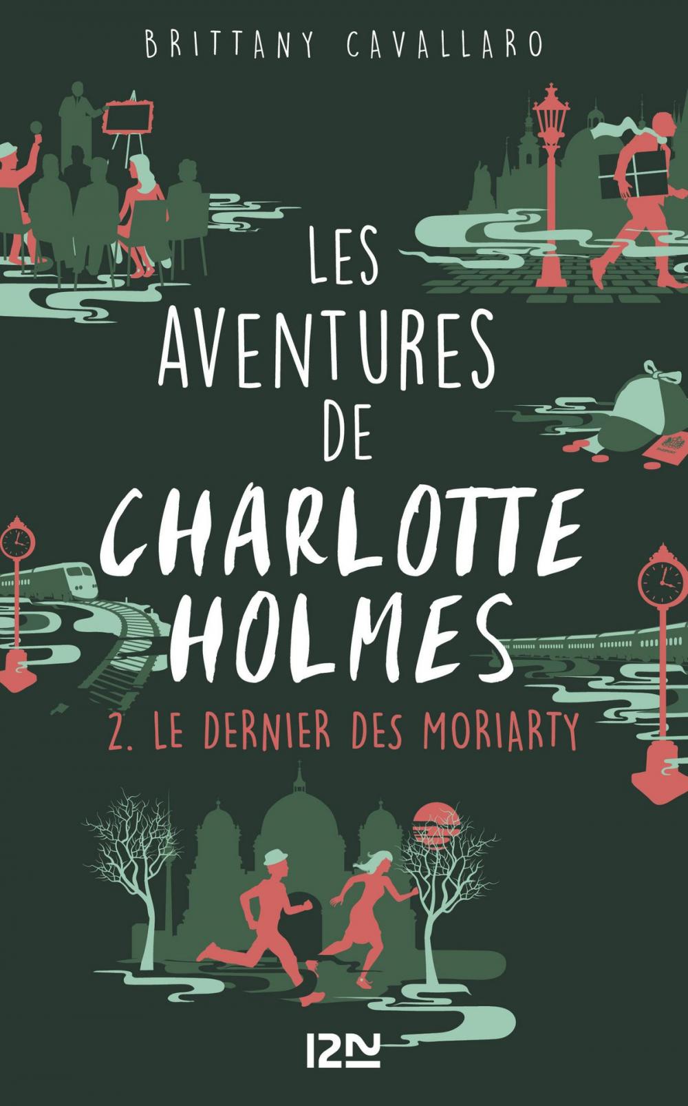 Big bigCover of Les Aventures de Charlotte Holmes - tome 2 : Le dernier des Moriarty