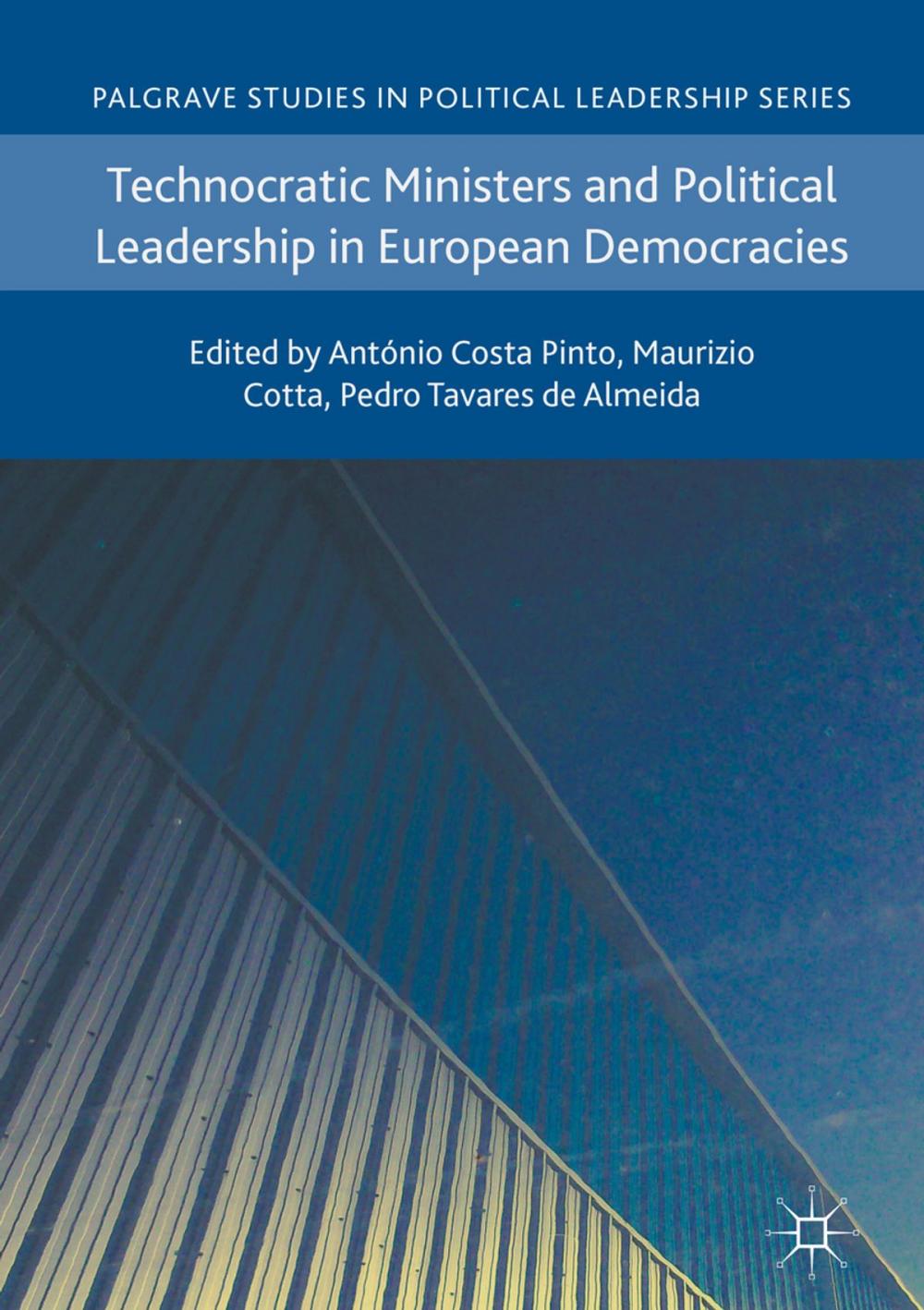 Big bigCover of Technocratic Ministers and Political Leadership in European Democracies