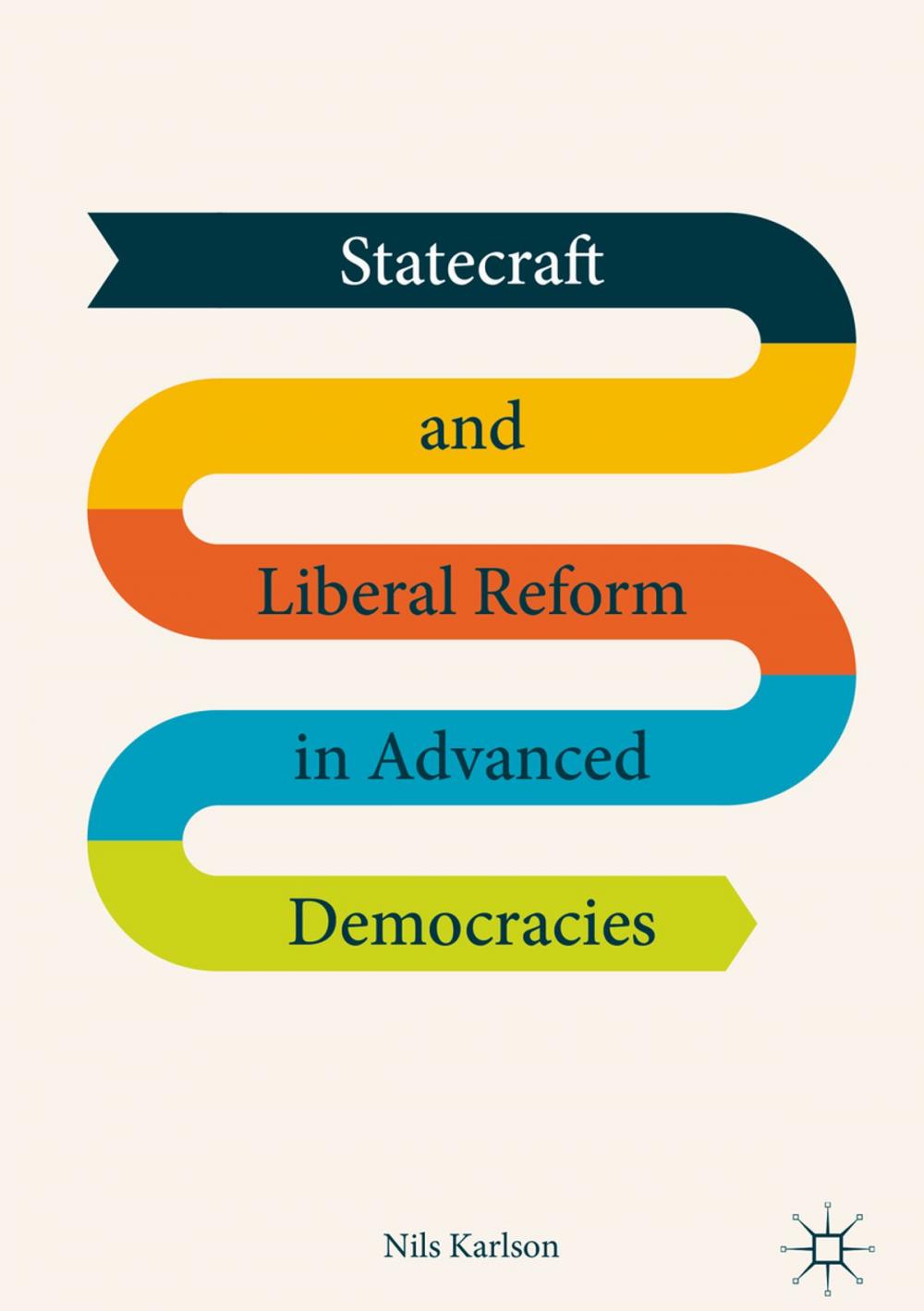 Big bigCover of Statecraft and Liberal Reform in Advanced Democracies