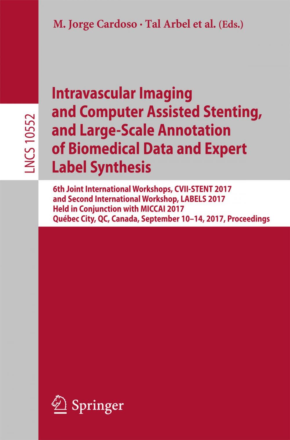Big bigCover of Intravascular Imaging and Computer Assisted Stenting, and Large-Scale Annotation of Biomedical Data and Expert Label Synthesis