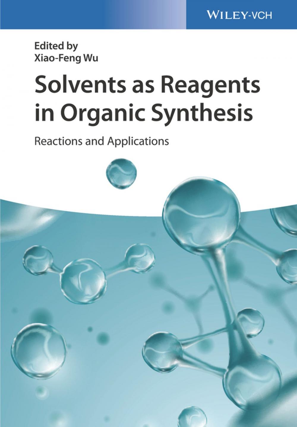 Big bigCover of Solvents as Reagents in Organic Synthesis