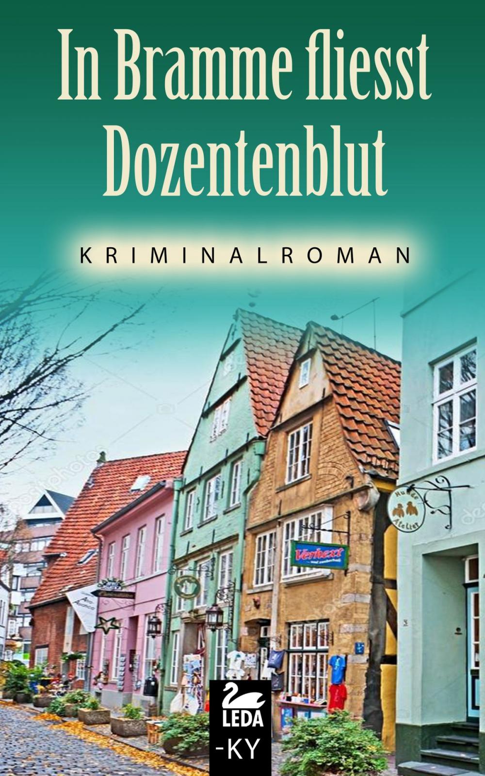 Big bigCover of In Bramme fliesst Dozentenblut: Kriminalroman