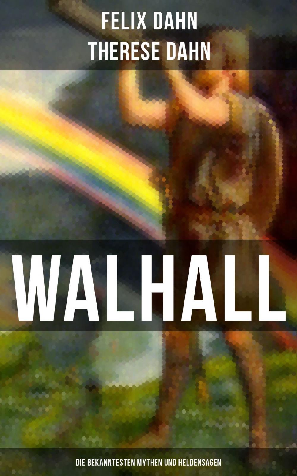 Big bigCover of Walhall - Die bekanntesten Mythen und Heldensagen