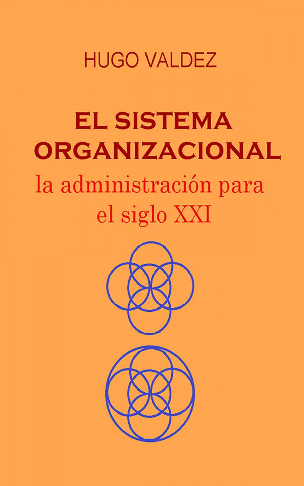 Big bigCover of El sistema organizacional