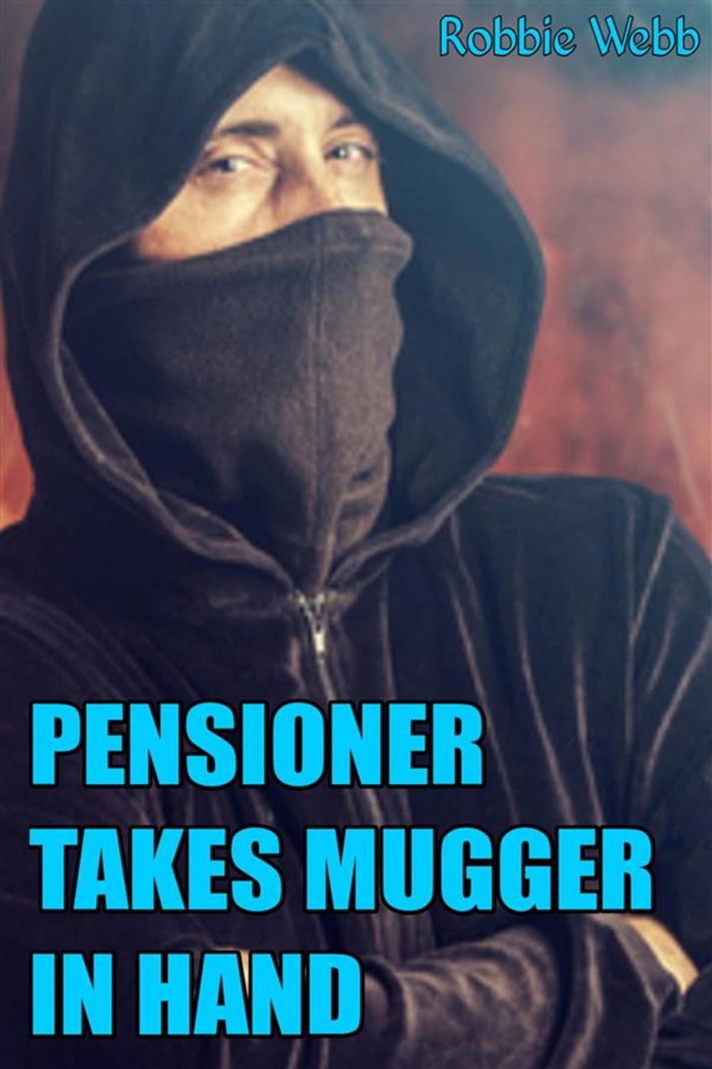 Big bigCover of Pensioner Takes Mugger In Hand