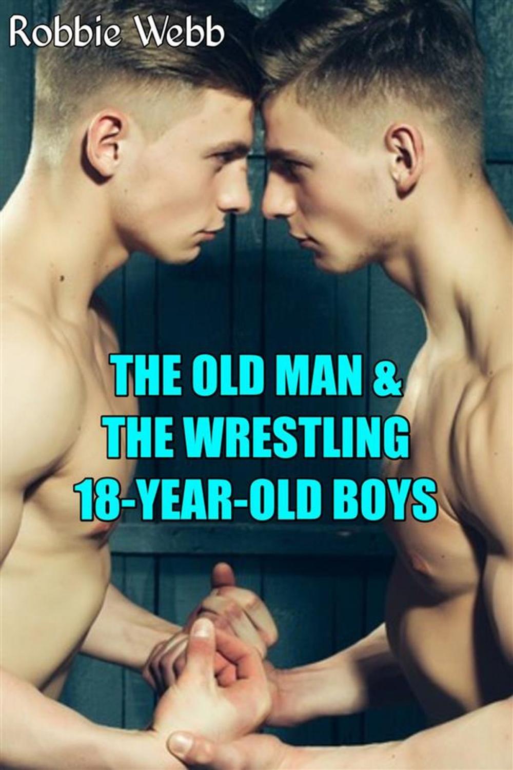 Big bigCover of The Old Man & The Wrestling 18-Year-Old Boys