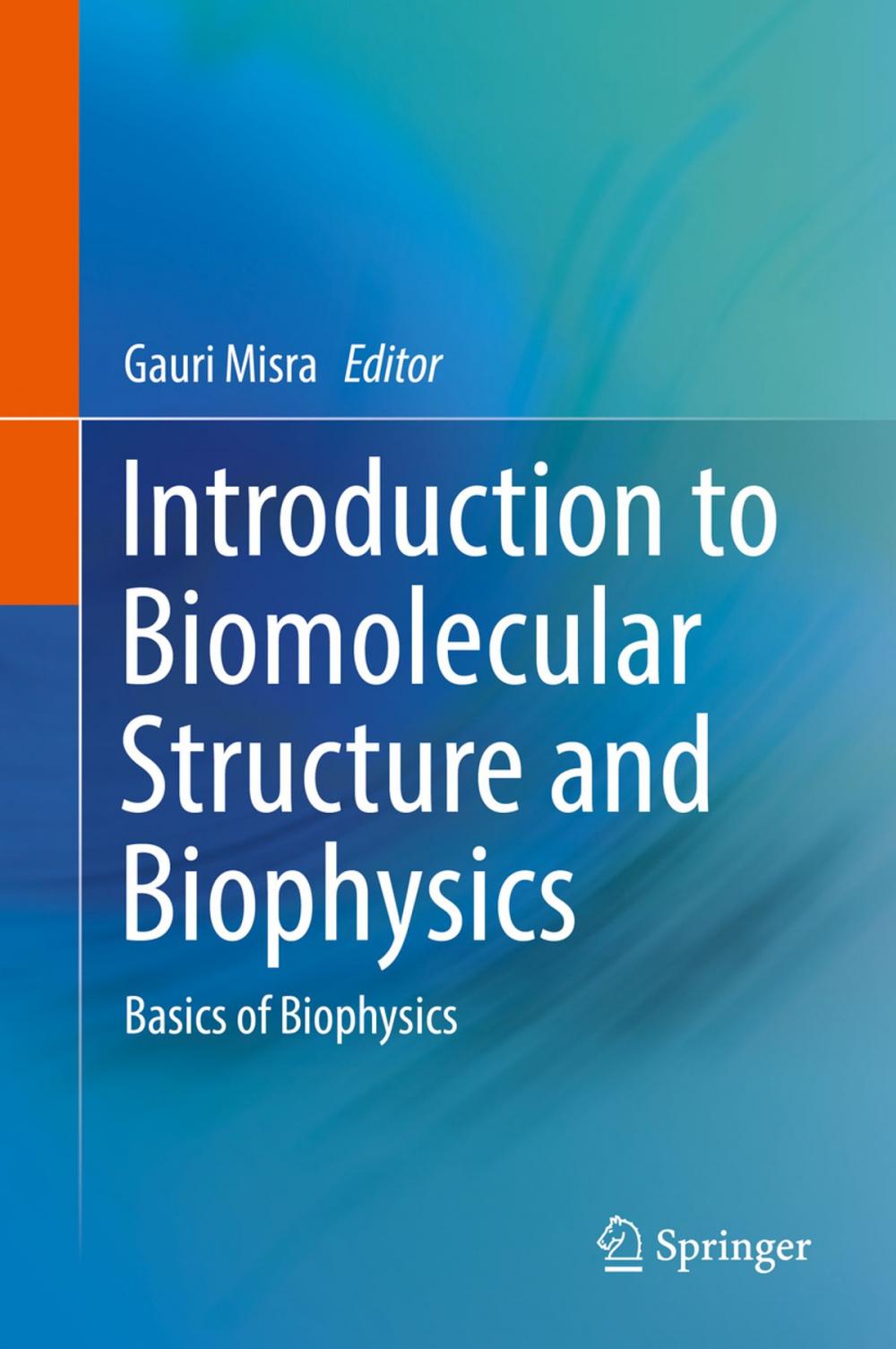 Big bigCover of Introduction to Biomolecular Structure and Biophysics