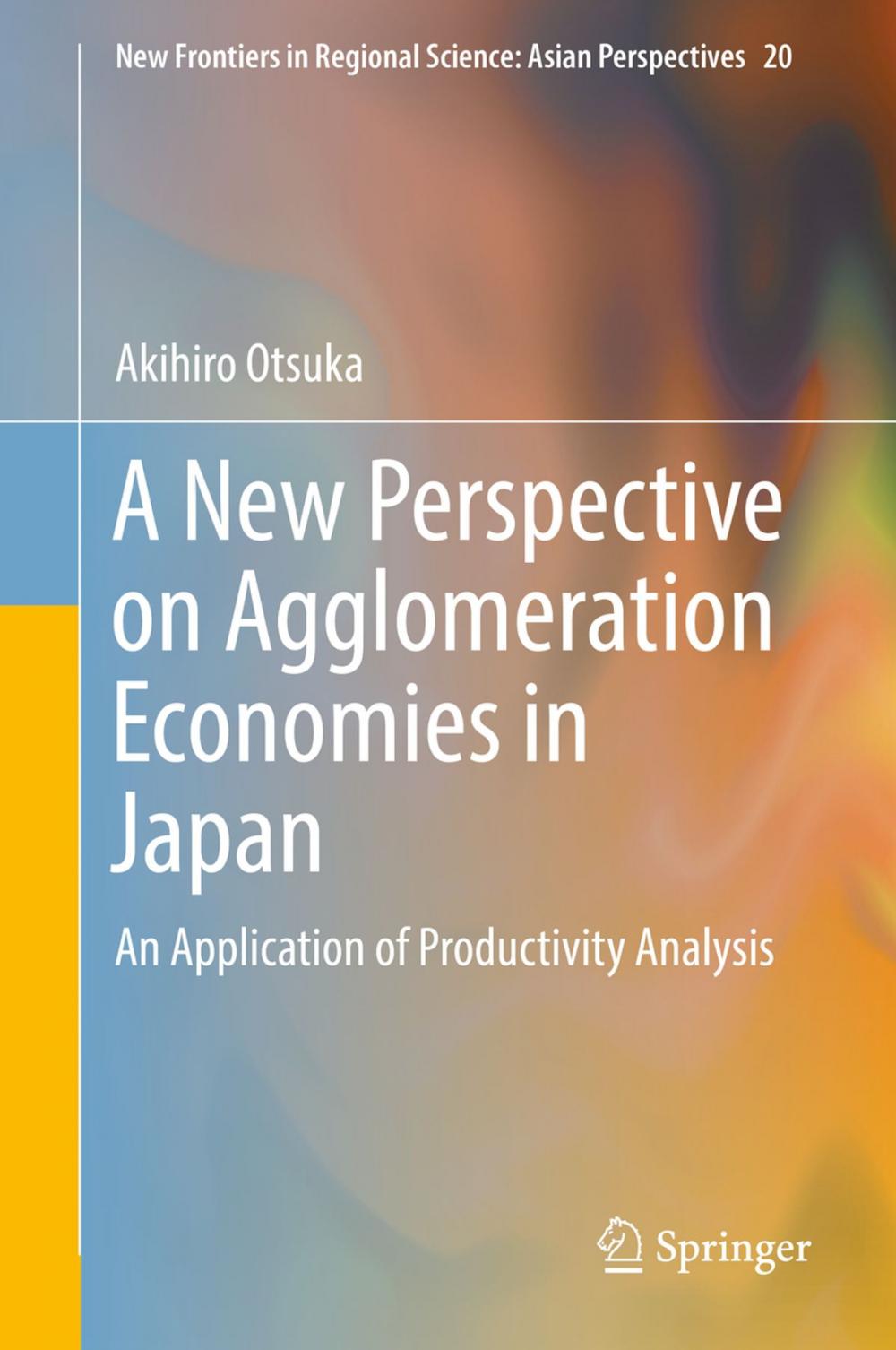 Big bigCover of A New Perspective on Agglomeration Economies in Japan