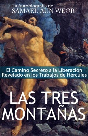 Cover of the book LAS TRES MONTAÑAS by Vatsyayana, Lars Martin Fosse
